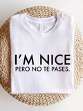 Camisa blanca 100% algodón I´m nice pero no te pases - 6251